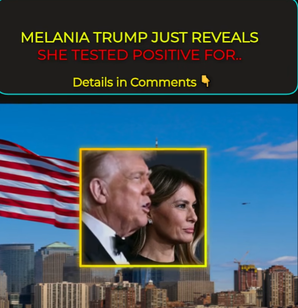 🚨 💽 SHOCKING UPDATE: Melania Trump Reveals Unexpected “Positive” Test Result see🐿